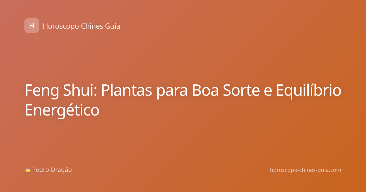 Feng Shui: Plantas para Boa Sorte e Equilíbrio Energético
