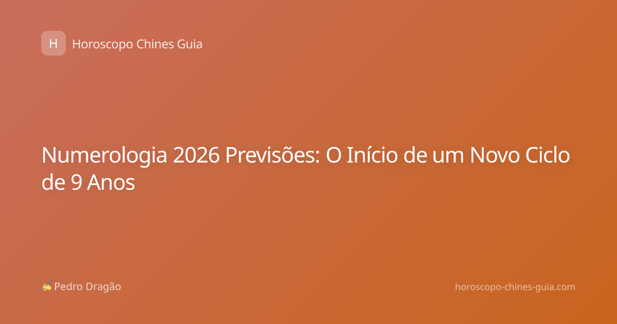 Numerologia 2026 Previsões: O Início de um Novo Ciclo de 9 Anos