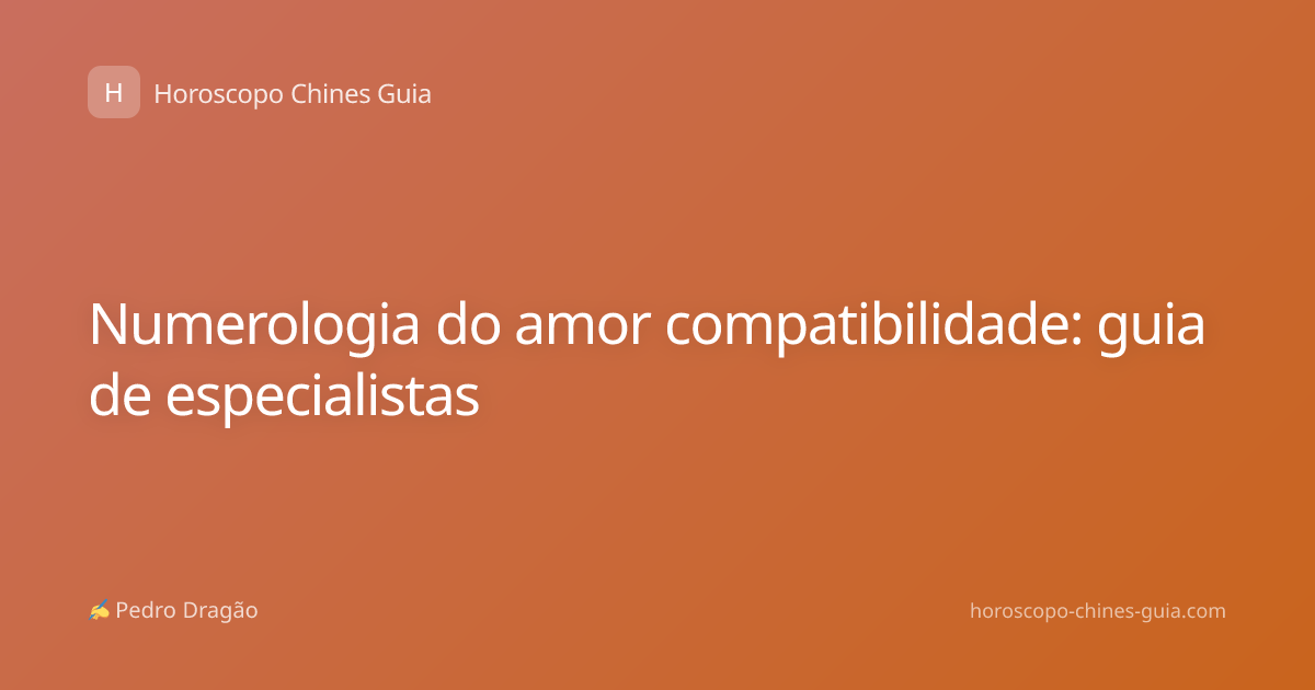 Numerologia do amor compatibilidade: guia de especialistas