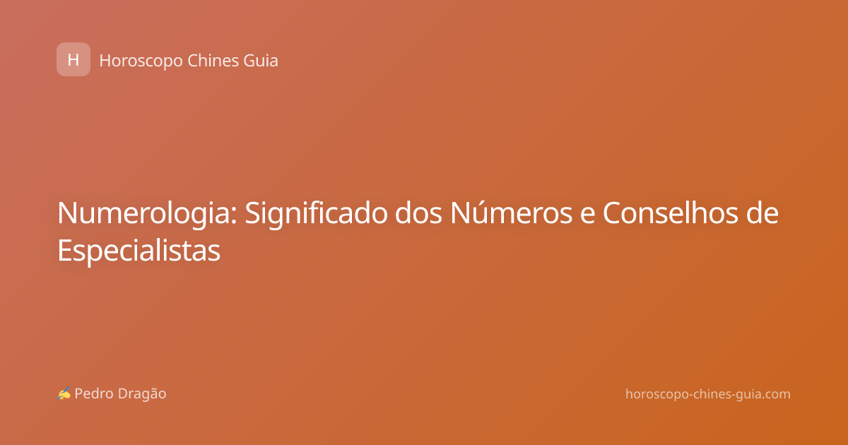Numerologia: Significado dos Números e Conselhos de Especialistas