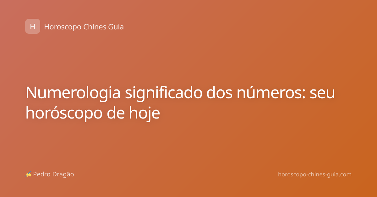 Numerologia significado dos números: seu horóscopo de hoje