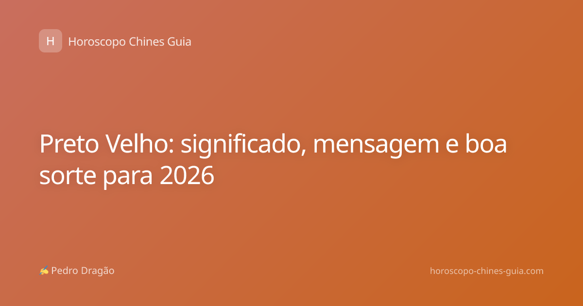 Preto Velho: significado, mensagem e boa sorte para 2026