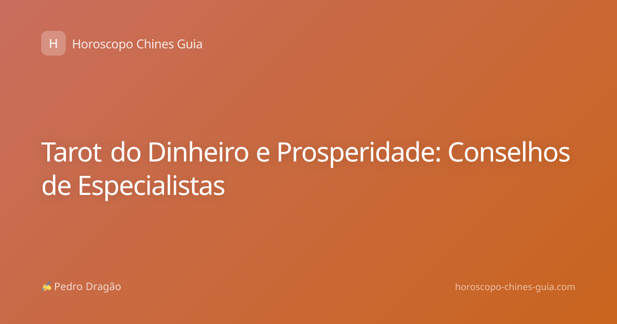 Tarot do Dinheiro e Prosperidade: Conselhos de Especialistas