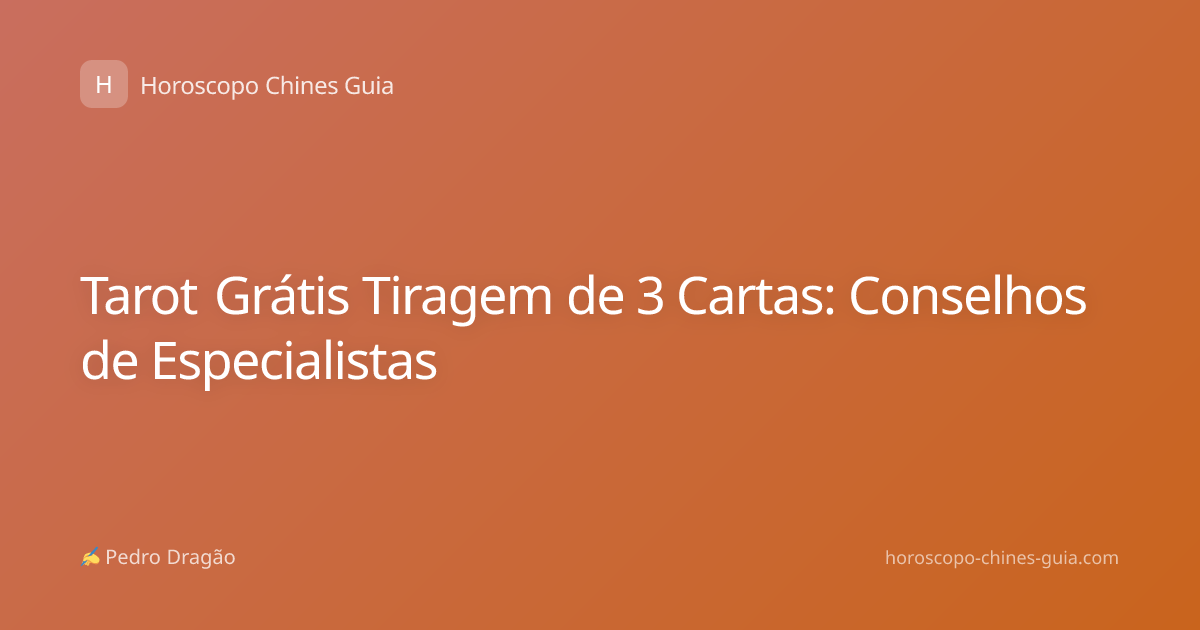 Tarot Grátis Tiragem de 3 Cartas: Conselhos de Especialistas